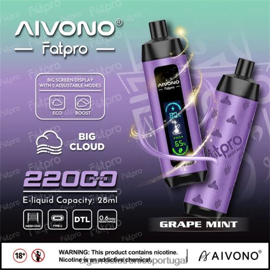 Cigarro Eletrónico Preço Portugal - Aivono Fatpro 22.000 hortelã de uva FR2FJJ2